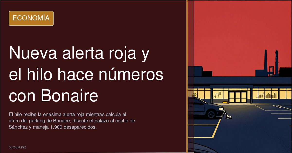 Nueva alerta roja y el hilo hace números con Bonaire