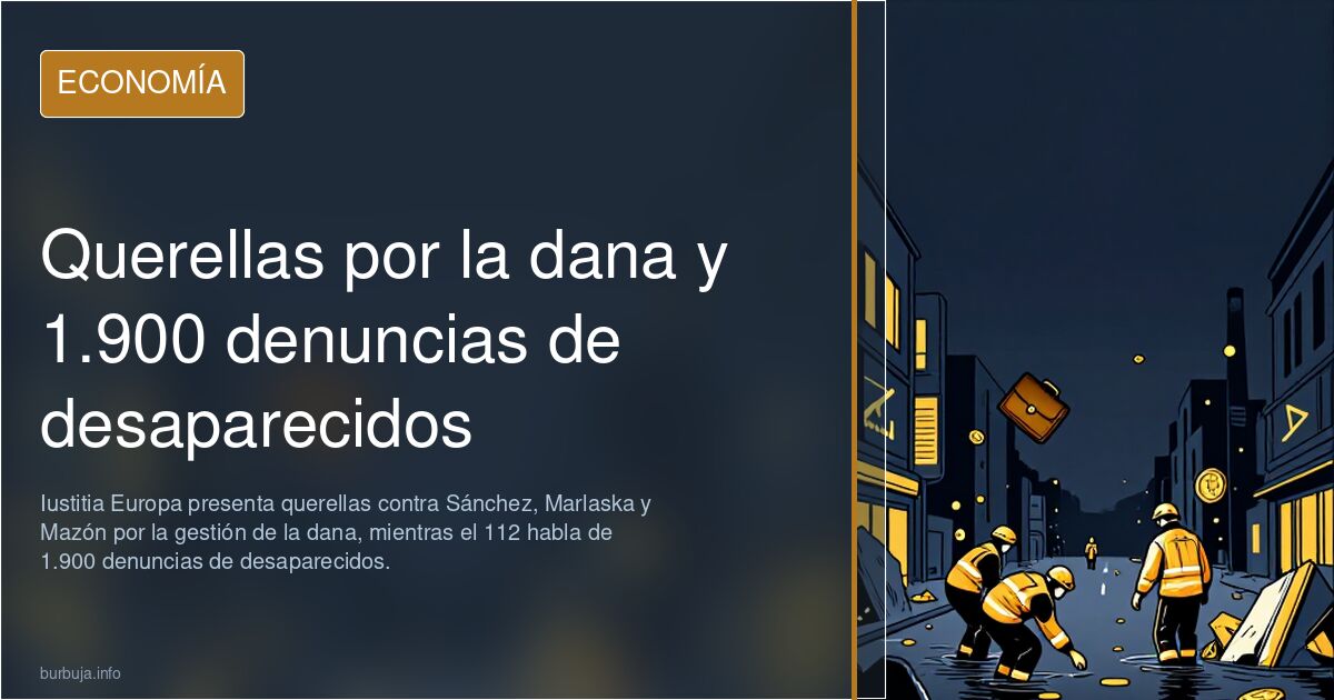 Querellas por la dana y 1.900 denuncias de desaparecidos