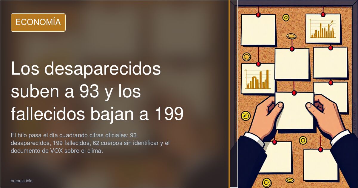 Los desaparecidos suben a 93 y los fallecidos bajan a 199