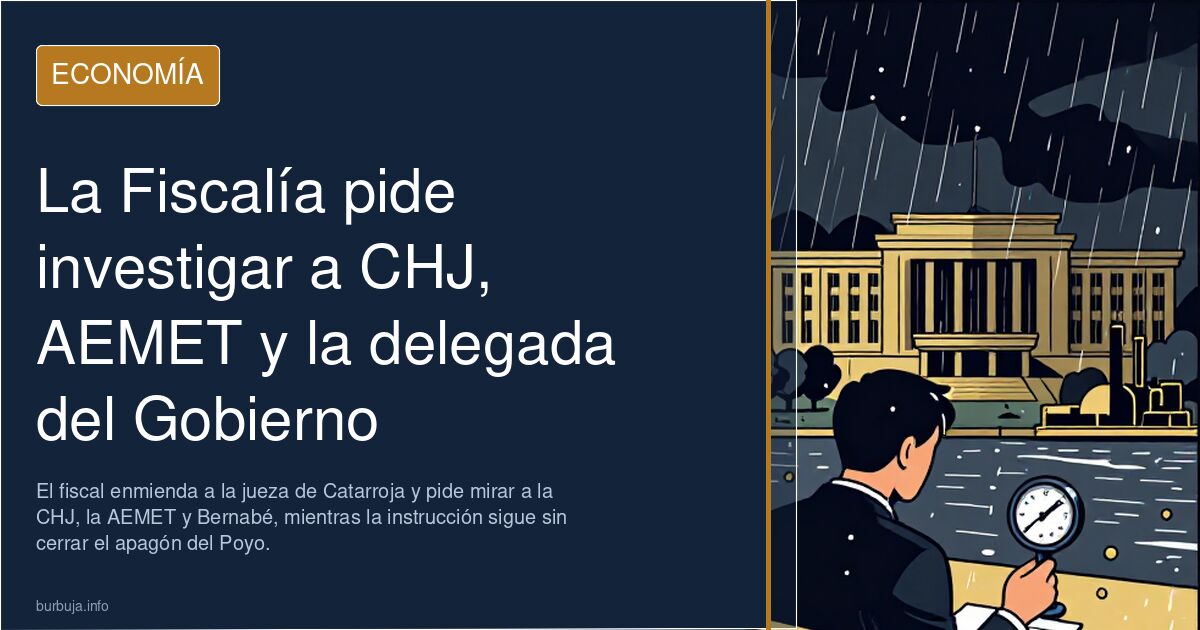 La Fiscalía pide investigar a CHJ, AEMET y la delegada del Gobierno