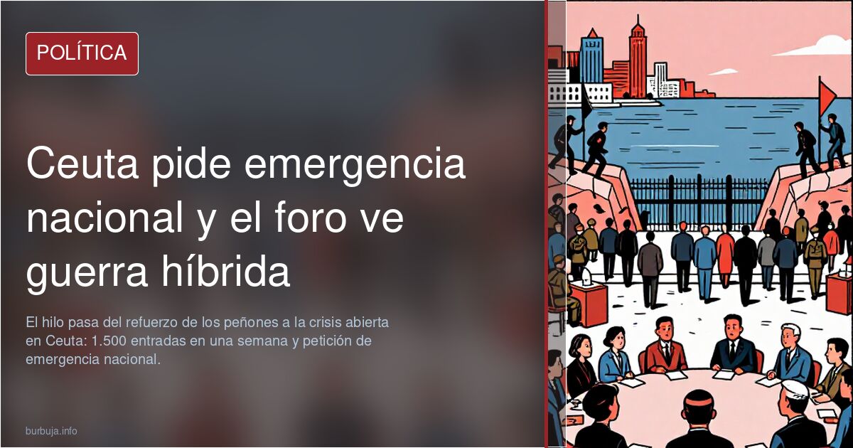 Ceuta pide emergencia nacional y el foro ve guerra híbrida