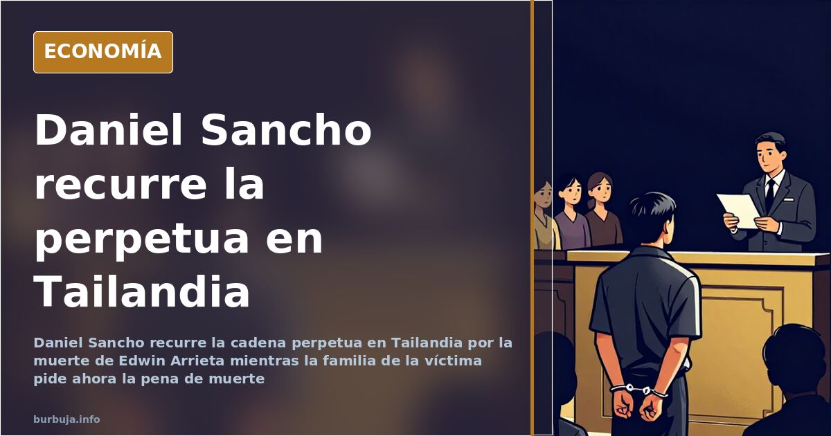 Daniel Sancho, condenado a cadena perpetua en Tailandia por la muerte del cirujano colombiano Edwin Arrieta