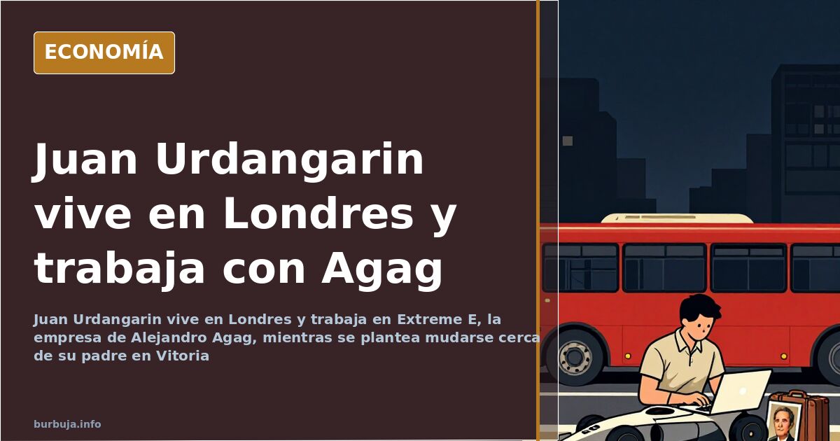 Juan Urdangarin lives in London and works for Agag's company