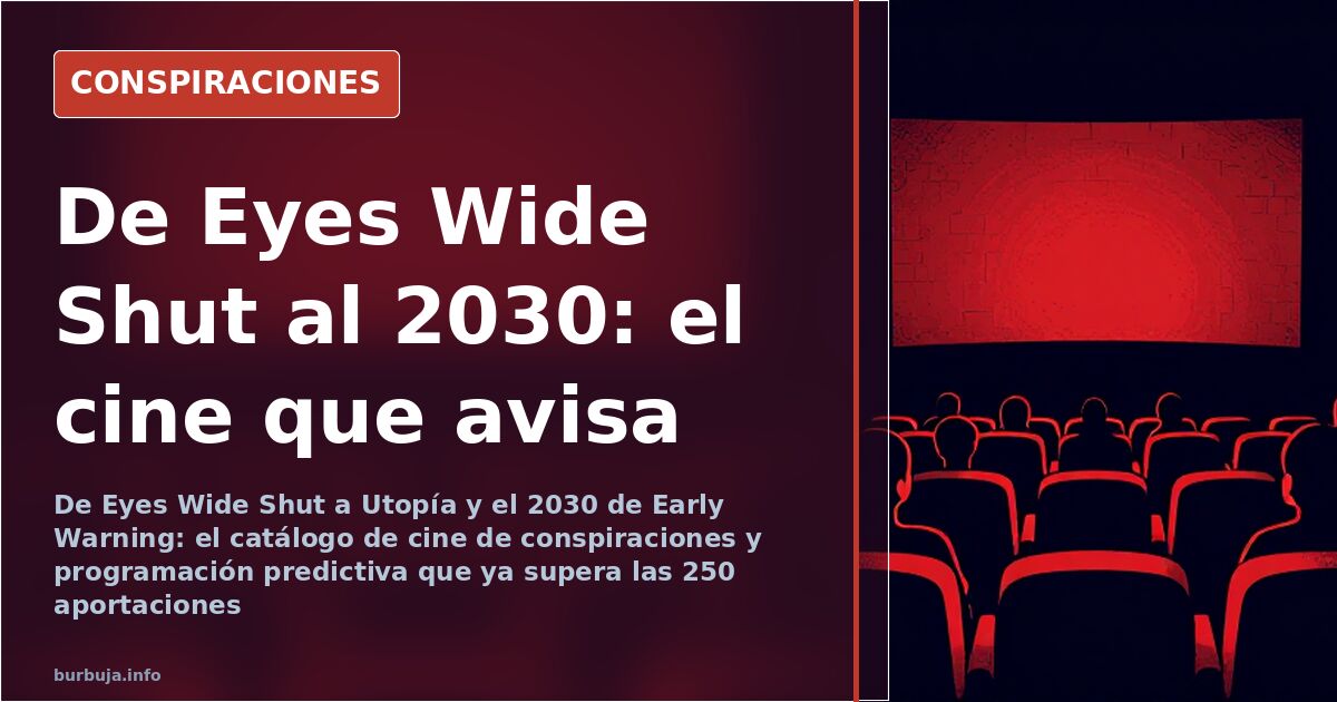 Conspiracy cinema: from the Eyes Wide Shut ritual to the year 2030