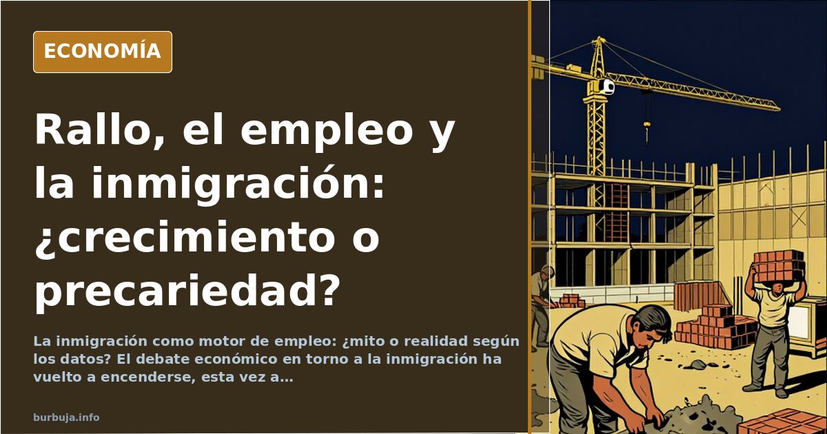 Rallo and immigration: jobs or precarious work