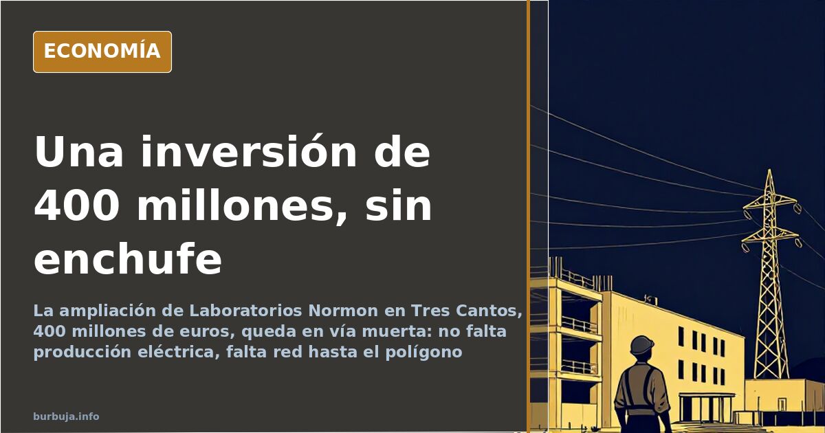 Power grid blocks €400 million project in Tres Cantos