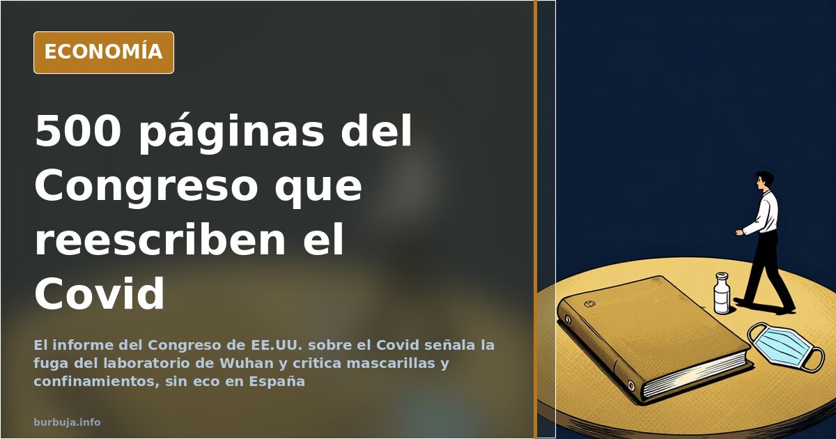 A US report rewrites the Covid story while Spain launches no inquiry