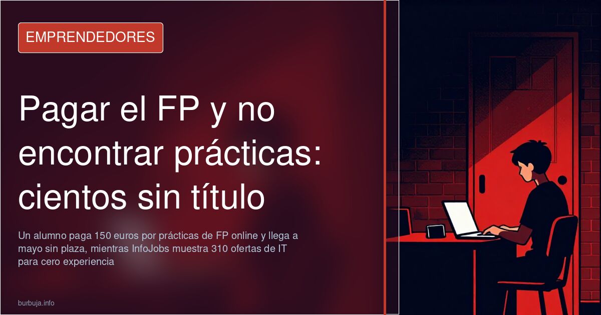 Pagar el FP y no encontrar prácticas: cientos sin título