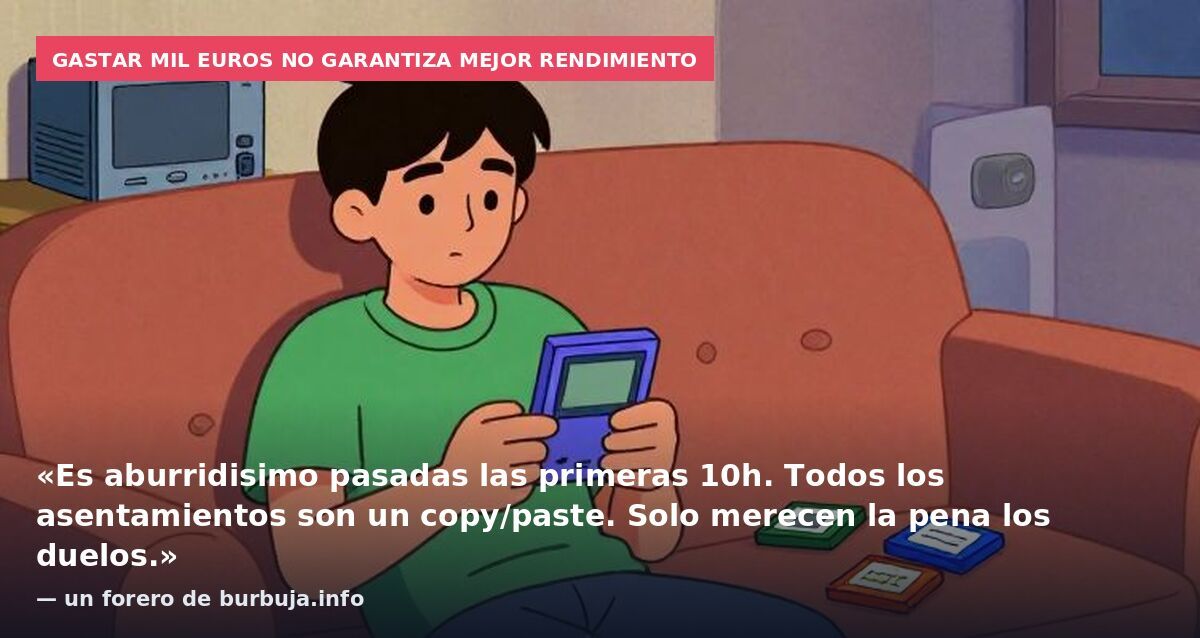 Gastar mil euros no garantiza mejor rendimiento: «Es aburridisimo pasadas las primeras 10h. Todos los asentamientos son un copy/paste. Solo merecen la pena los duelos.» — un forero de burbuja.info