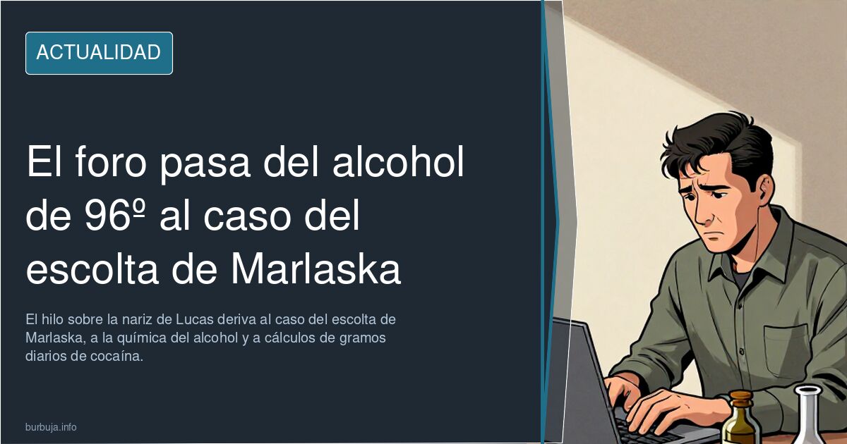 El foro pasa del alcohol de 96º al caso del escolta de Marlaska