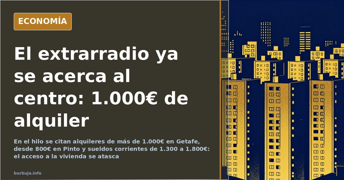 Neither Getafe nor Pinto: €1,000 rent on an ordinary salary