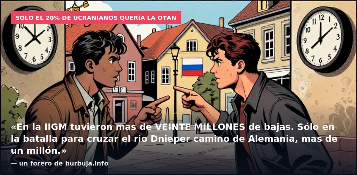 Solo el 20% de ucranianos quería la OTAN: «En la IIGM tuvieron mas de VEINTE MILLONES de bajas. Sólo en la batalla para cruzar el rio Dnieper camino de Alemania, mas de un millón.» — un forero de burbuja.info