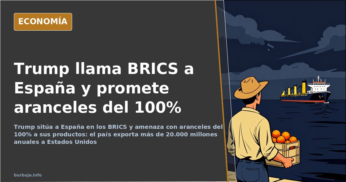 100% tariffs on Spain after Trump mistakes it for a BRICS nation