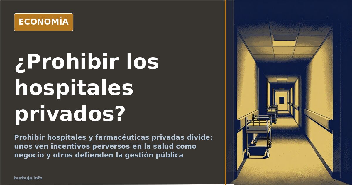 Pasillo de hospital con camillas vacías bajo luz fría, imagen del debate sobre prohibir los hospitales privados y su financia