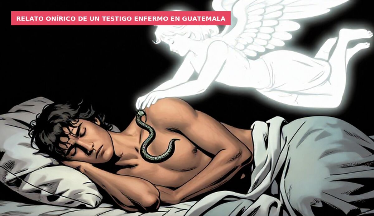Relato onírico de un testigo enfermo en Guatemala