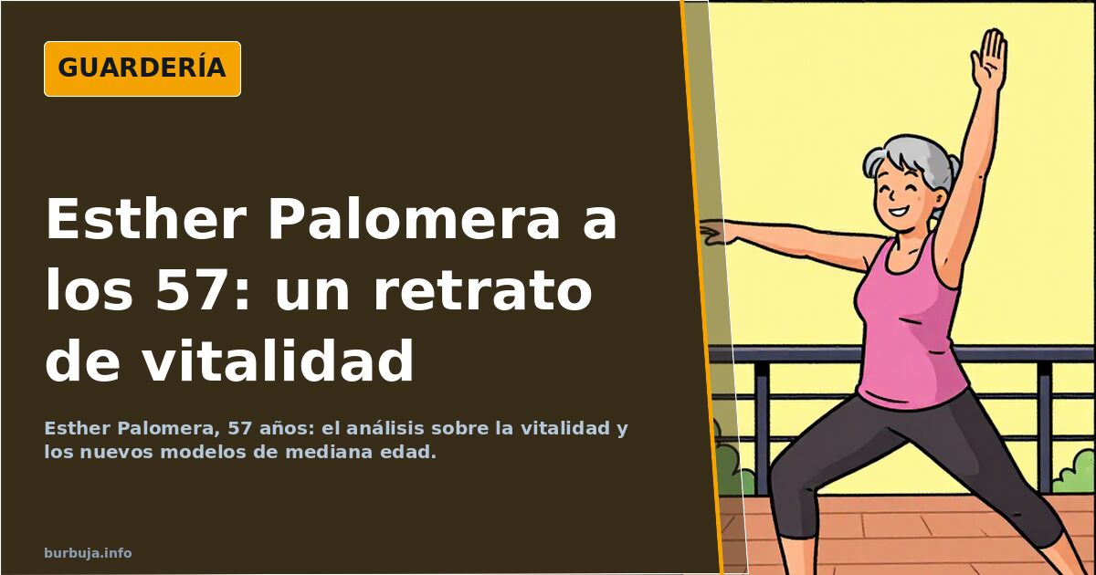 Esther Palomera, 57: The Vitality of an Active Midlife