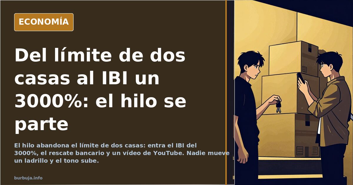 Del límite de dos casas al IBI un 3000%: el hilo se parte