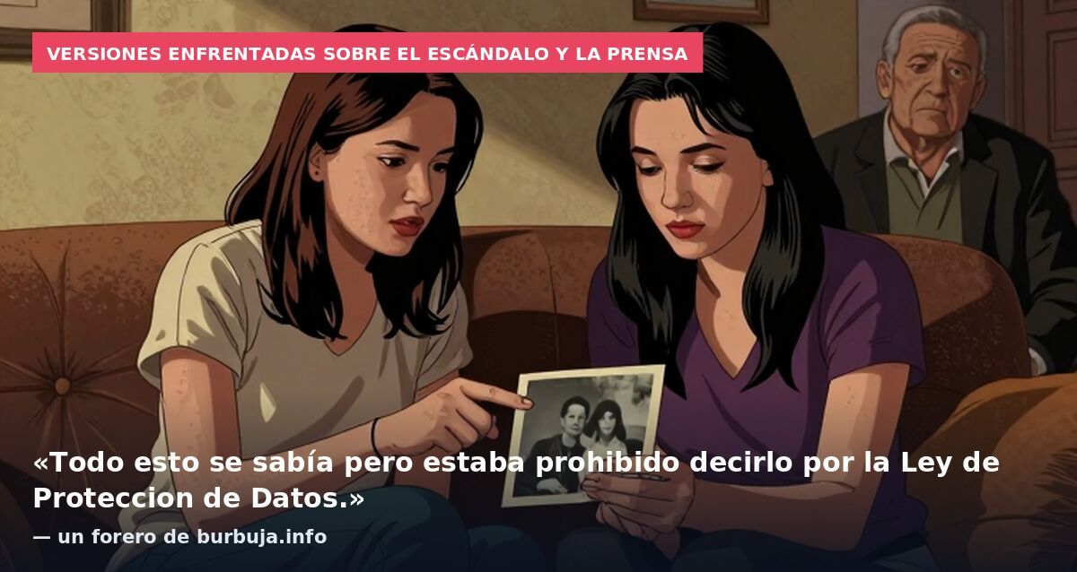 Versiones enfrentadas sobre el escándalo y la prensa: «Todo esto se sabía pero estaba prohibido decirlo por la Ley de Proteccion de Datos.» — un forero de burbuja.info