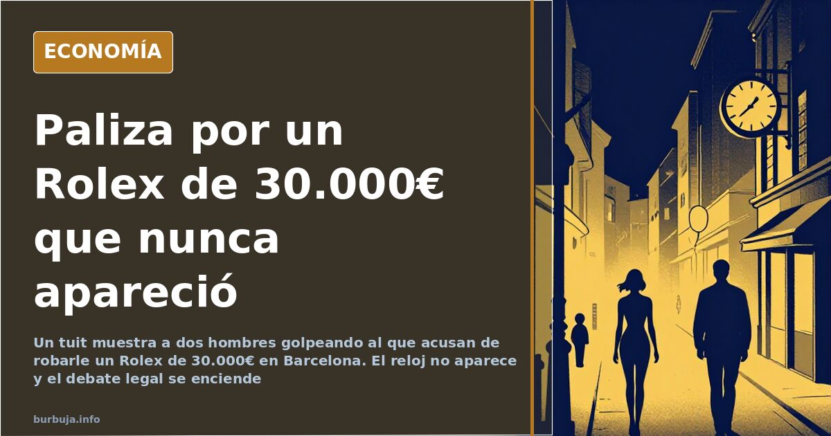 Barcelona: Brutale Attacke wegen Rolex im Wert von 30.000 €