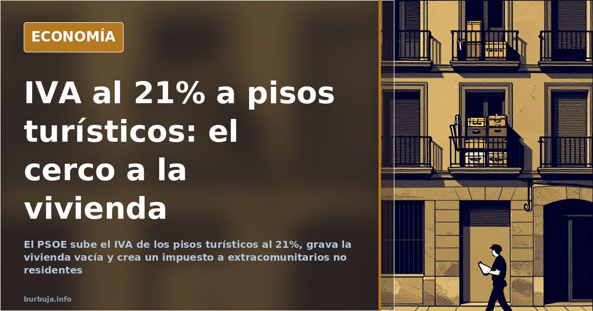 Spain's PSOE targets tourist flats with 21% VAT and empty homes with new tax