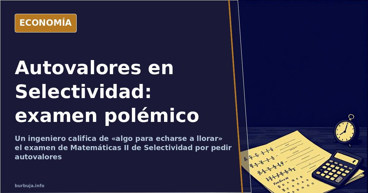 Hoja de examen de Selectividad de Matemáticas II con matrices, determinantes y autovalores marcados a lápiz