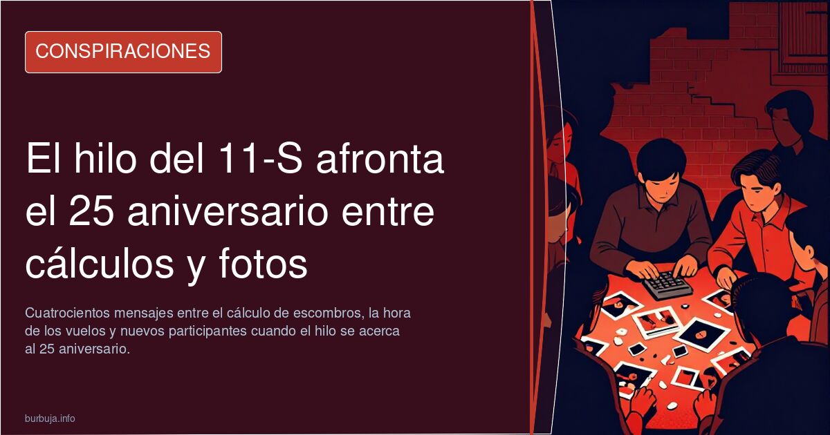 El hilo del 11-S afronta el 25 aniversario entre cálculos y fotos