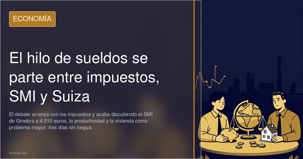 El hilo de sueldos se parte entre impuestos, SMI y Suiza