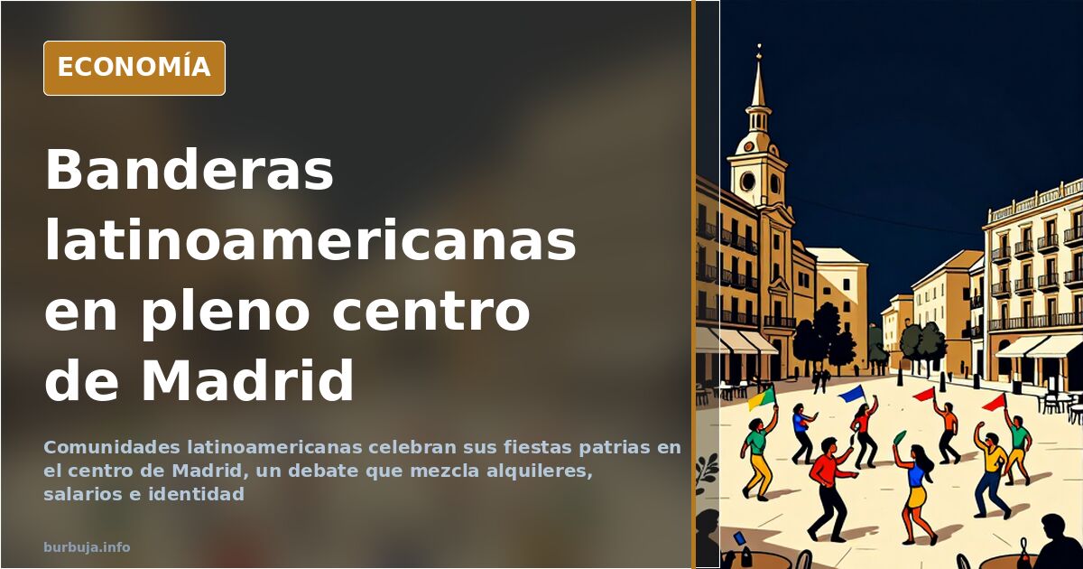 Banderas latinoamericanas ondeando durante una celebración de fiestas patrias en el centro de Madrid