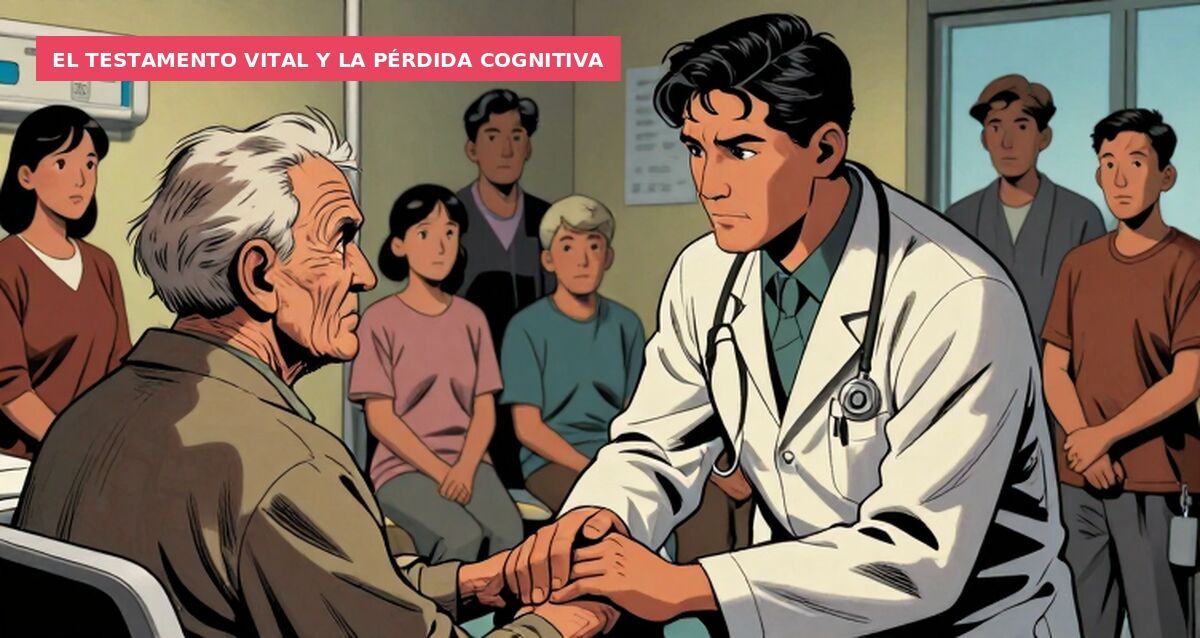 El testamento vital y la pérdida cognitiva