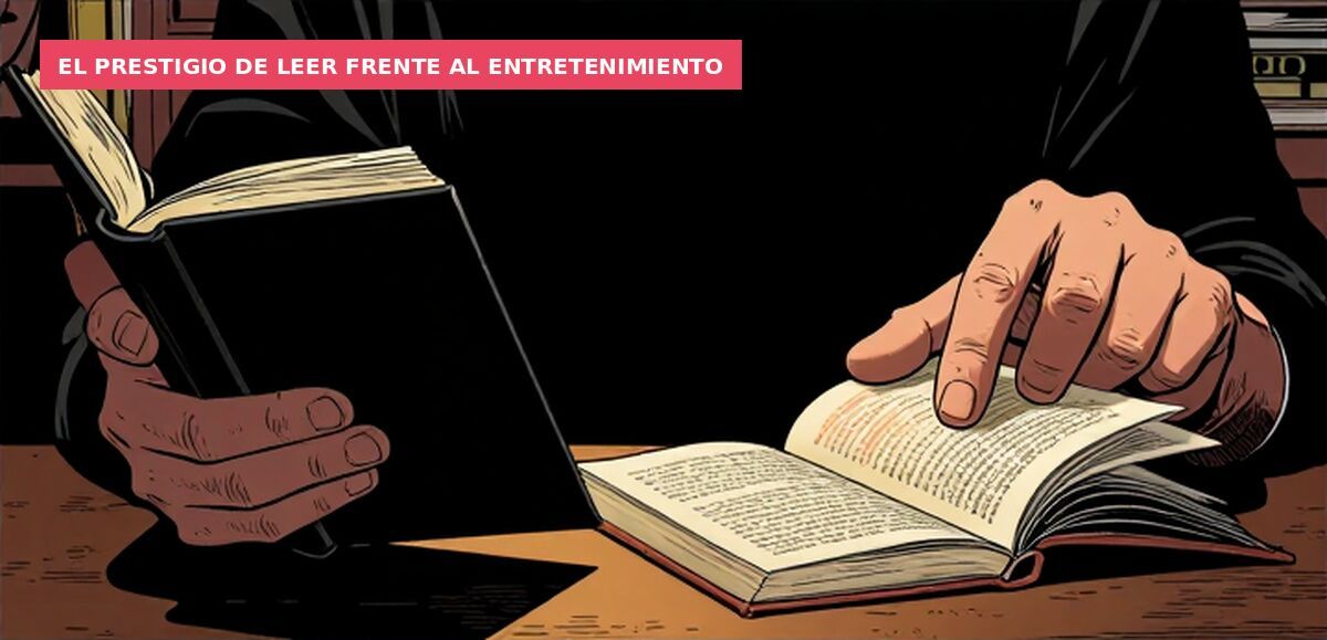 El prestigio de leer frente al entretenimiento