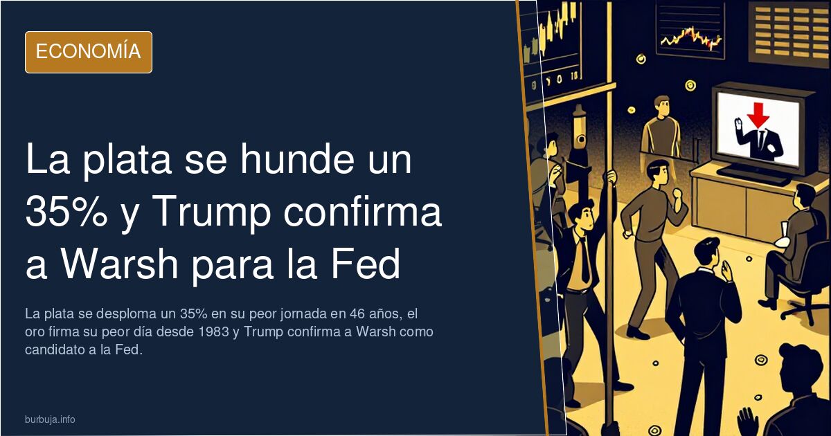 La plata se hunde un 35% y Trump confirma a Warsh para la Fed