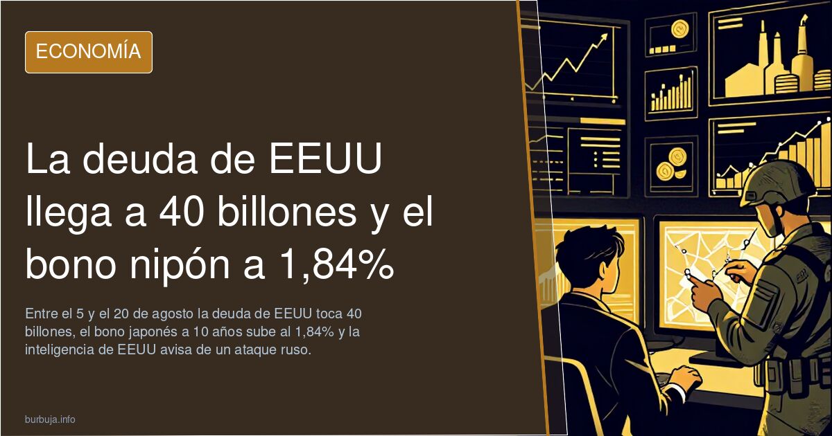 La deuda de EEUU llega a 40 billones y el bono nipón a 1,84%