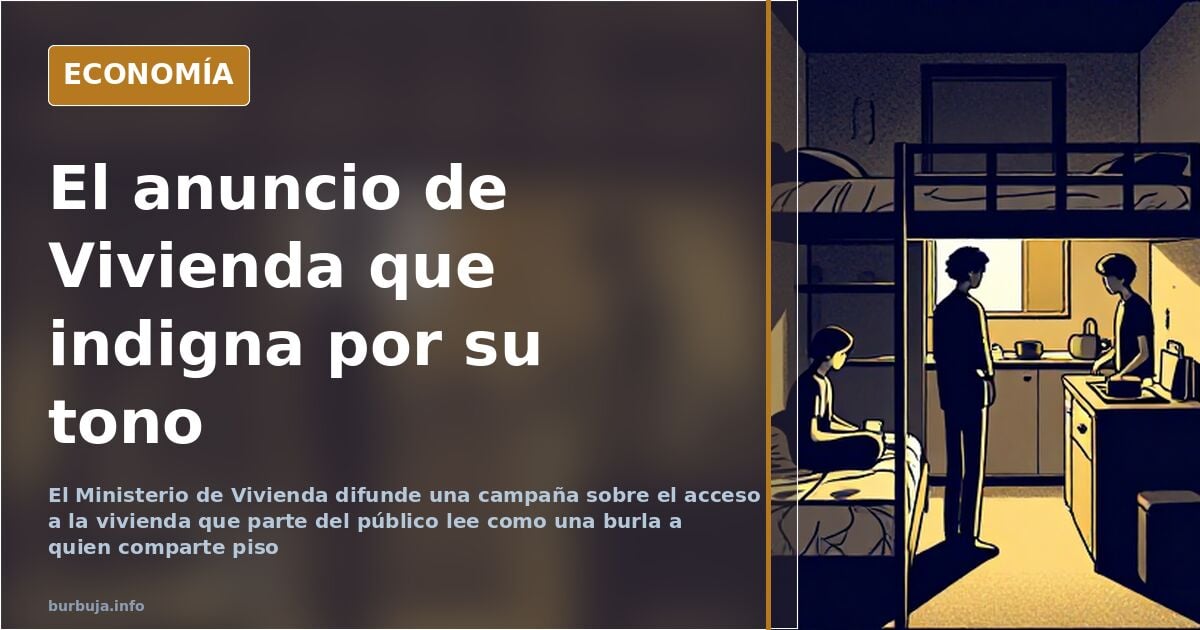 Spain's Ministerio de Vivienda launches an ad many read as mocking people who share a flat