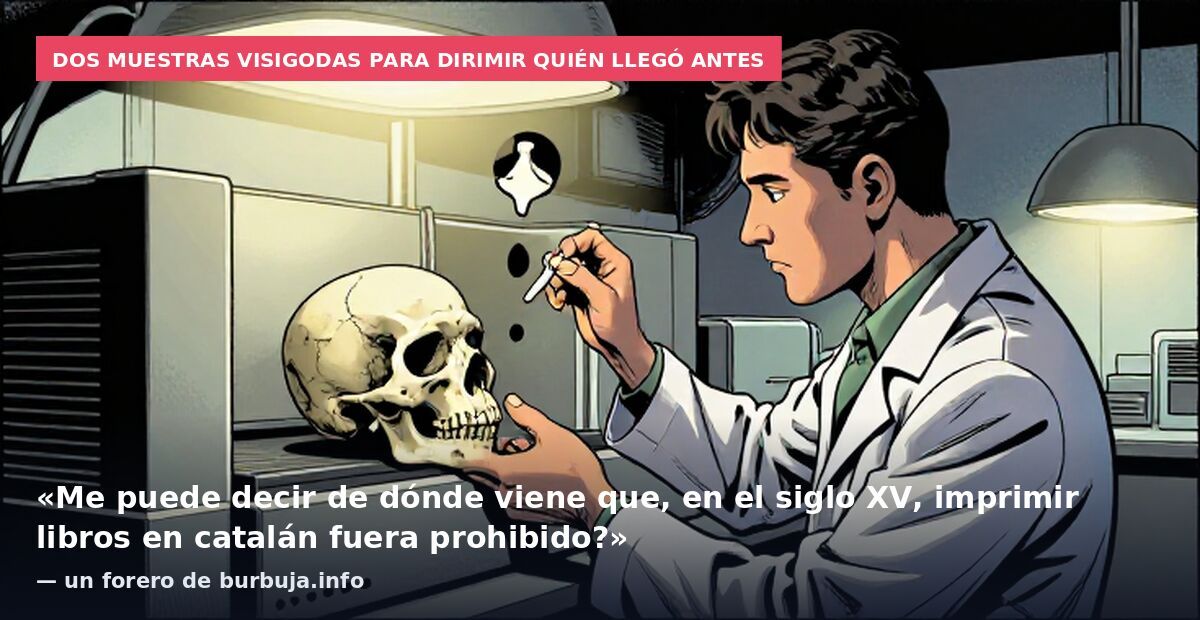 Dos muestras visigodas para dirimir quién llegó antes: «Me puede decir de dónde viene que, en el siglo XV, imprimir libros en catalán fuera prohibido?» — un forero de burbuja.info