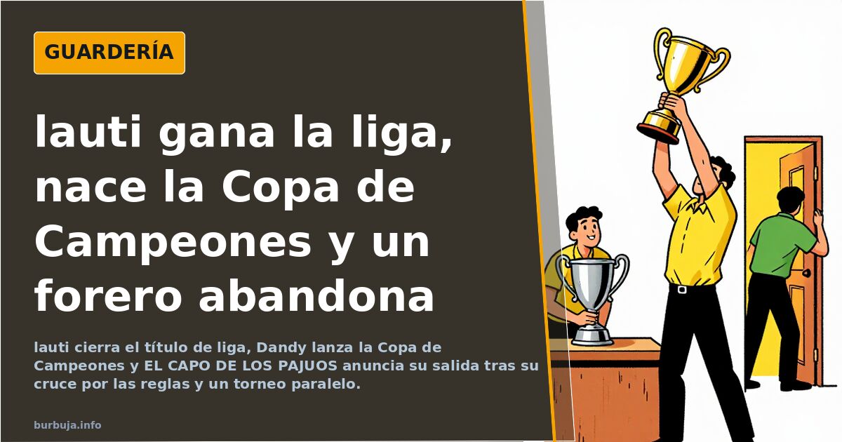 lauti gana la liga, nace la Copa de Campeones y un forero abandona