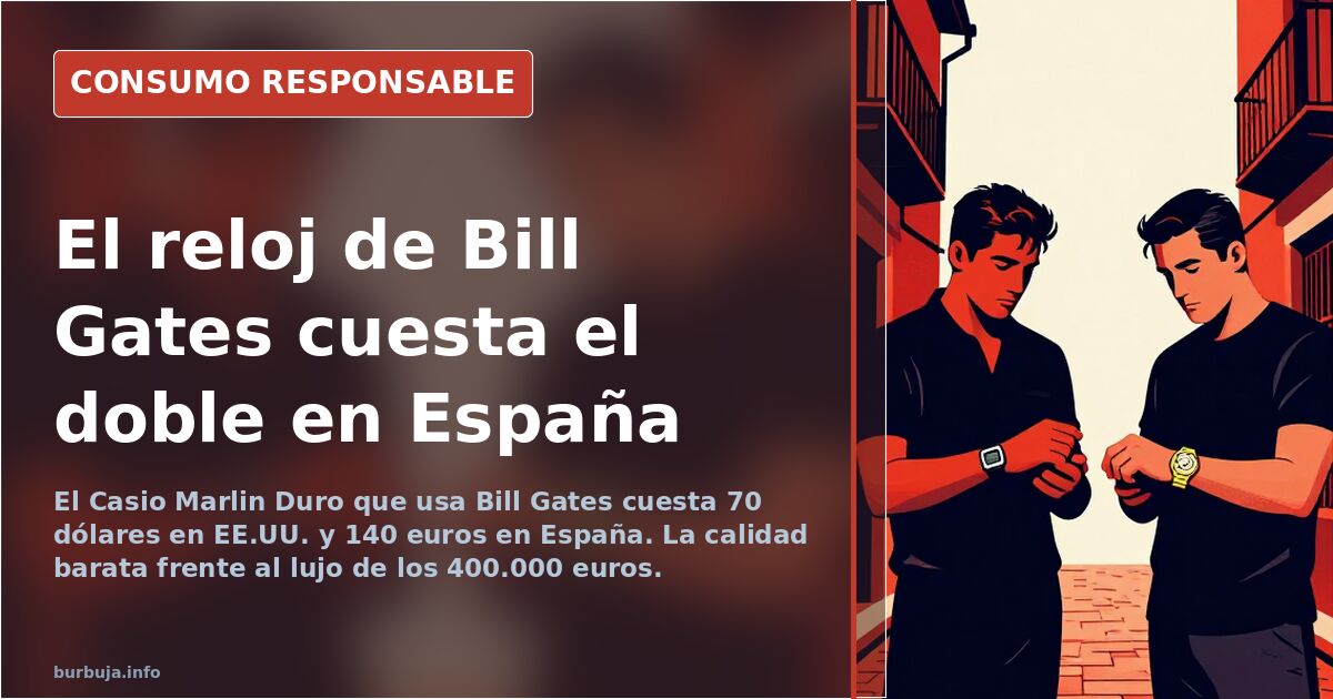 Bill Gates' $70 Watch Costs Double in Spain