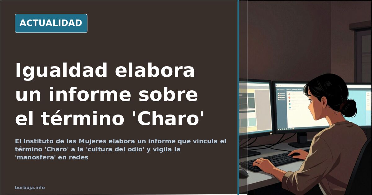 Ilustración sobre el informe del Instituto de las Mujeres y el uso del término 'Charo' en redes sociales