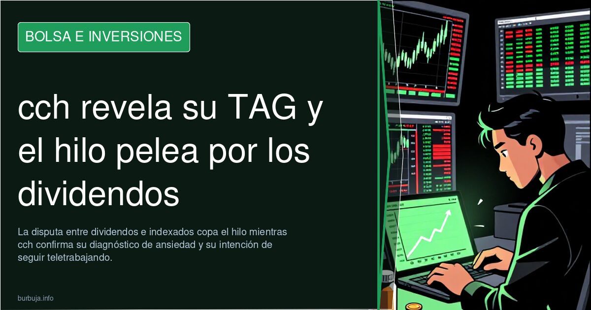 cch revela su TAG y el hilo pelea por los dividendos