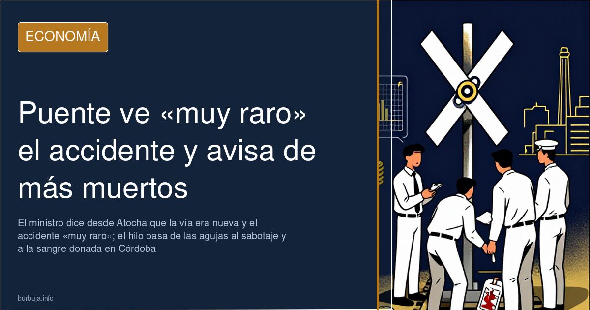 Puente ve «muy raro» el accidente y avisa de más muertos