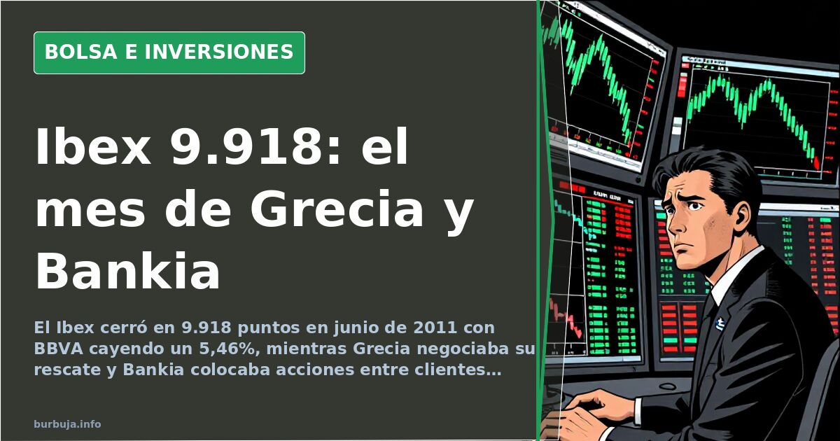 Gráfico de velas del Ibex 35 en junio de 2011 con caídas hacia los 9.918 puntos y pantallas de cotización en rojo