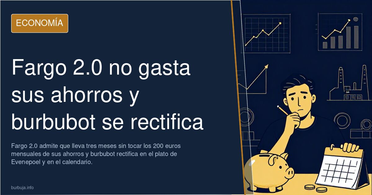 Fargo 2.0 no gasta sus ahorros y burbubot se rectifica