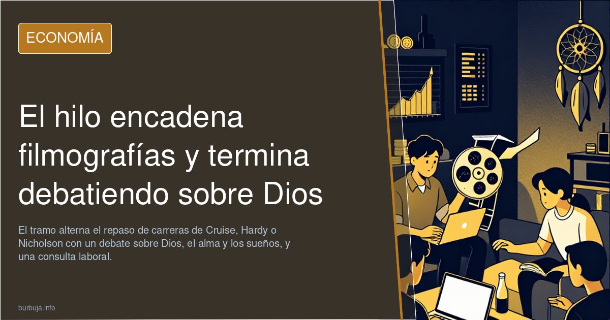 El hilo encadena filmografías y termina debatiendo sobre Dios