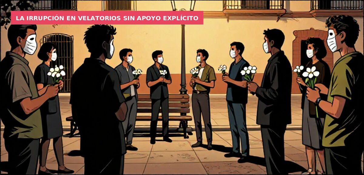 La irrupción en velatorios sin apoyo explícito