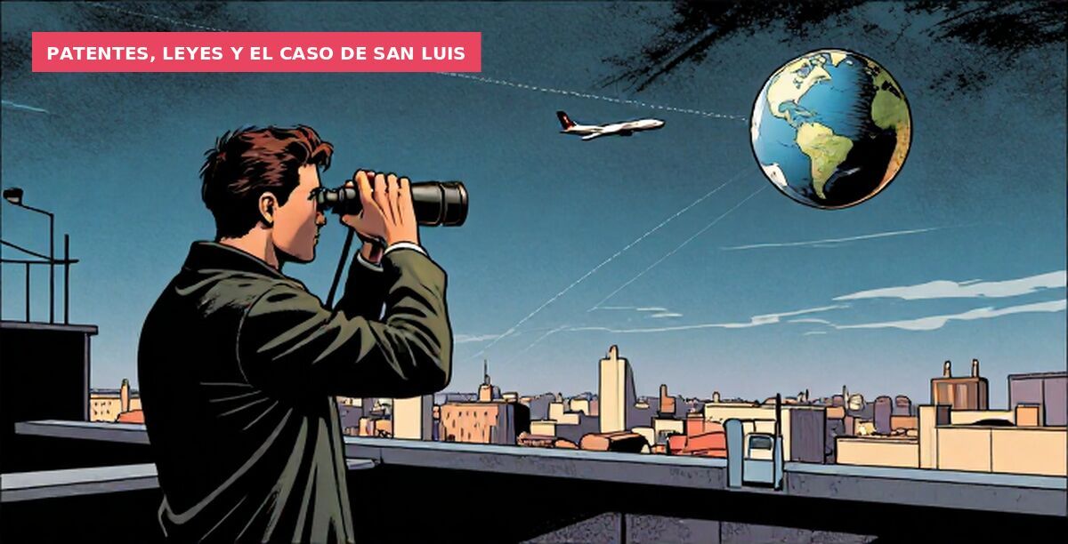Patentes, leyes y el caso de San Luis