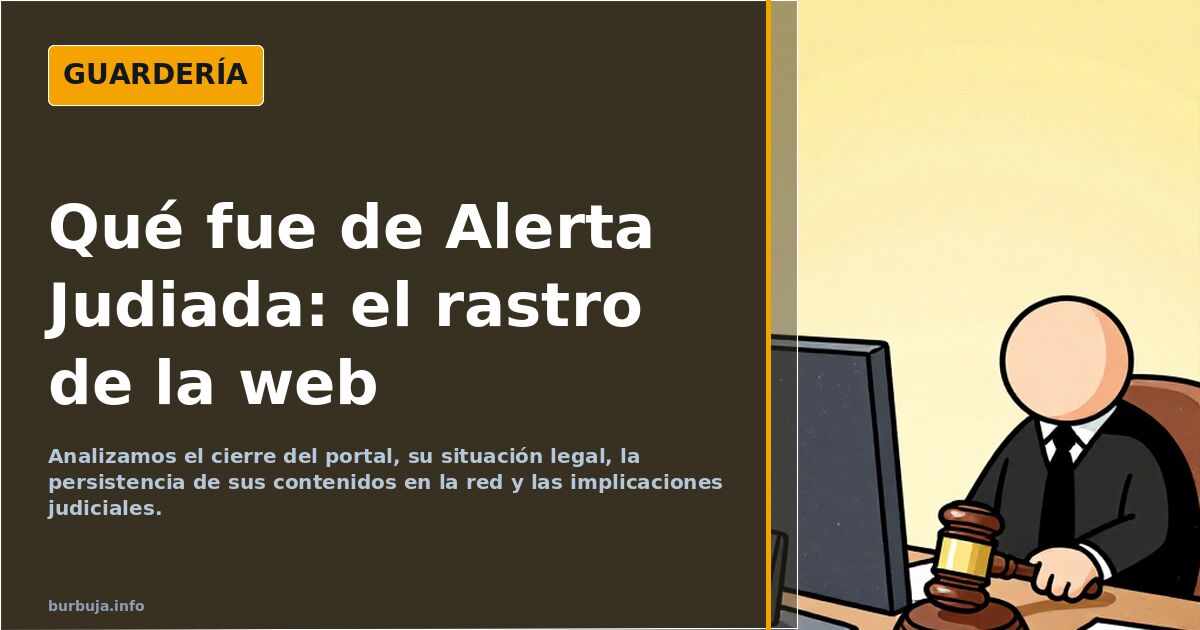 ¿Qué fue de Alerta Judiada?