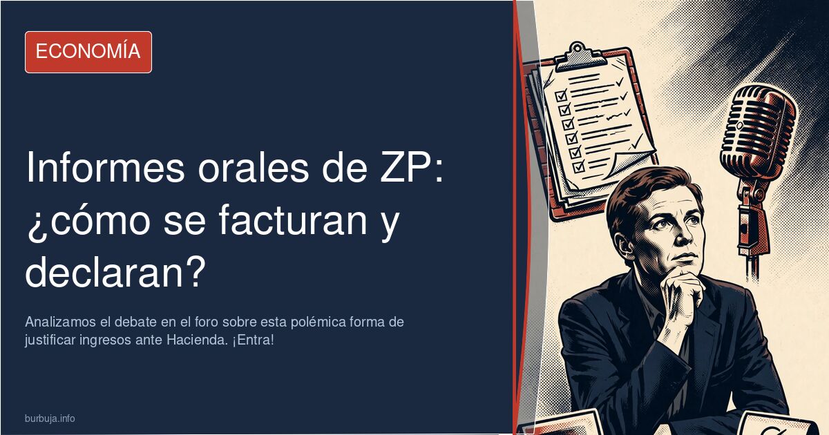 ¿Cómo se facturan los "informes orales" de Zapatero? Analizamos el debate en el foro sobre esta polémica forma de justificar 