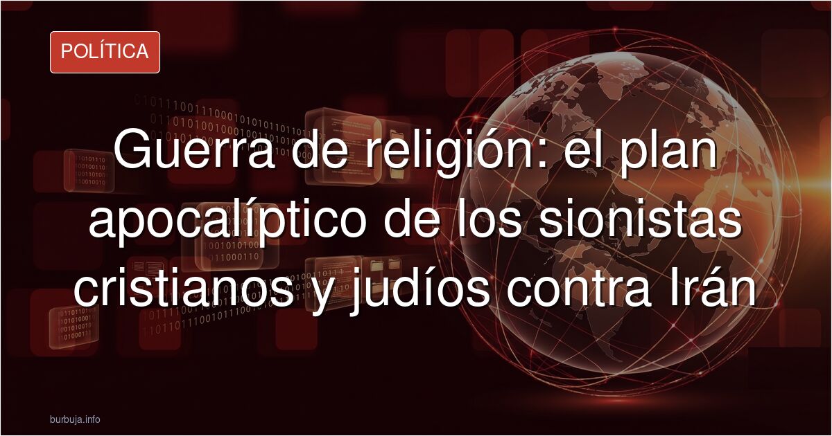 Análisis de cómo la creencia en el Armagedón y la vaca roja impulsa la política de EE.UU. contra Irán, según fuentes militare