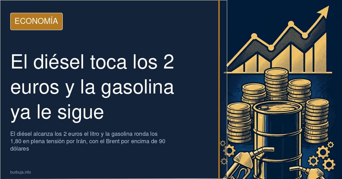 Diésel a 2 euros y gasolina al alza: el surtidor de marzo