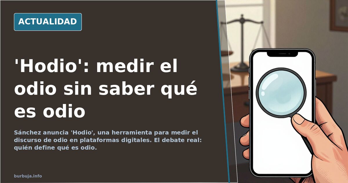 Sánchez anuncia 'Hodio' para medir el discurso de odio en redes
