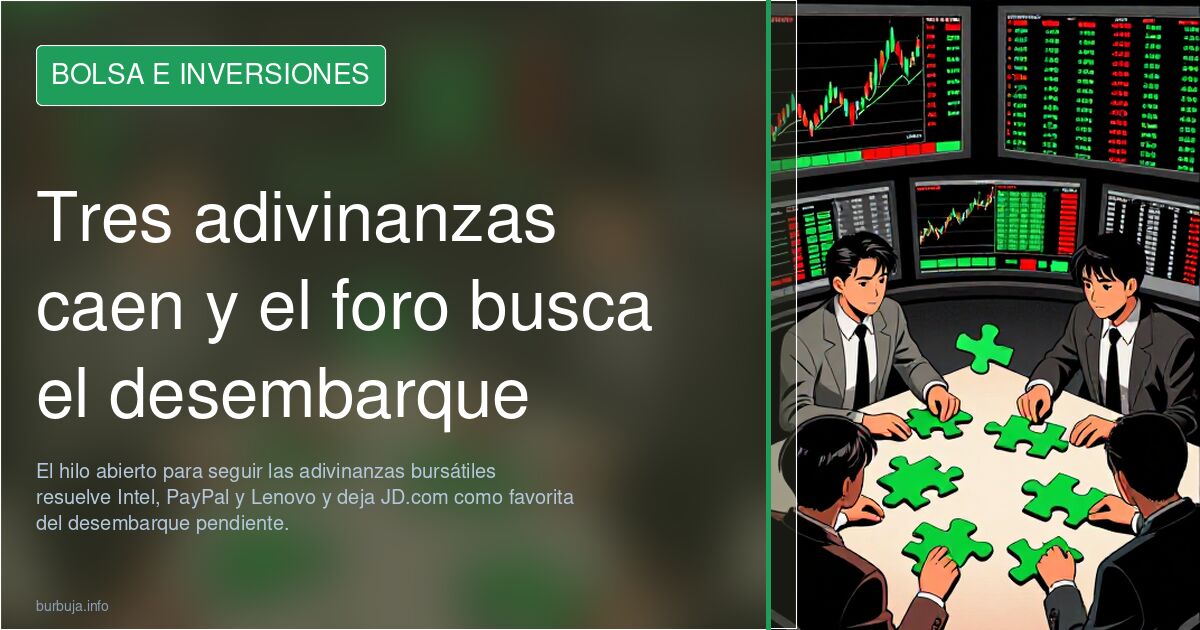 Tres adivinanzas caen y el foro busca el desembarque